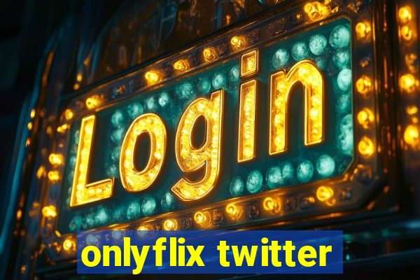 onlyflix twitter